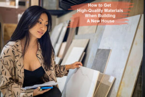 how-to-get-high-quality-materials-when-building-a-new-house-free-house-plans-cadregen